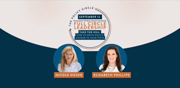 Header for Full Circle Leadership series, Take the Hill: How to Drive Policy Change in Your State, featuring Nicole Nosek and Elizabeth Phillips.