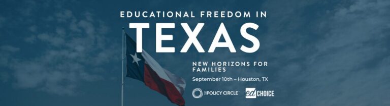 Educational Freedom in Texas: New horizons for Families event graphic.